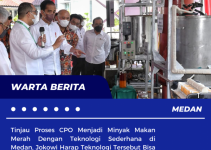 Tinjau Proses CPO Menjadi Minyak Makan Merah Dengan Teknologi Sederhana di Medan, Jokowi Harap Teknologi Tersebut Bisa Digunakan Banyak Petani Sawit