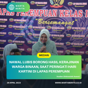 Nawal Lubis Borong Hasil Kerajinan Warga Binaan, Saat Peringati Hari Kartini Di Lapas Perempuan