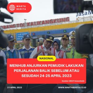 Menhub Anjurkan Pemudik Lakukan Perjalanan Balik Sebelum Atau Sesudah 24-25 April 2023