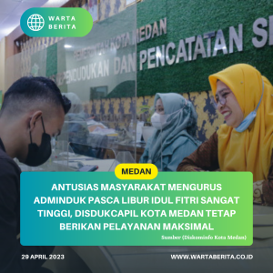 Antusias Masyarakat Mengurus Adminduk Pasca Libur Idul Fitri Sangat Tinggi, Disdukcapil Kota Medan Tetap Berikan Pelayanan Maksimal