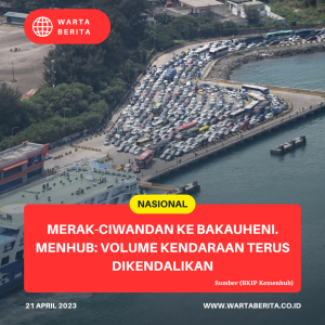 Merak-Ciwandan Ke Bakauheni. Menhub: Volume Kendaraan Terus Dikendalikan