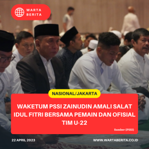 Waketum PSSI Zainudin Amali Salat Idul Fitri Bersama Pemain Dan Ofisial Tim U-22