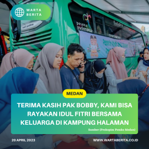 Terima Kasih Pak Bobby, Kami Bisa Rayakan Idul Fitri Bersama Keluarga Di Kampung Halaman
