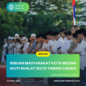 Ribuan Masyarakat Kota Medan Ikuti Shalat Ied Di Taman Cadika