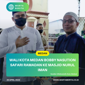 Wali Kota Medan Bobby Nasution Safari Ramadan Ke Masjid Nurul Iman