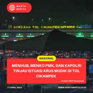 Menhub, Menko PMK, Dan Kapolri Tinjau Situasi Arus Mudik Di Tol Cikampek