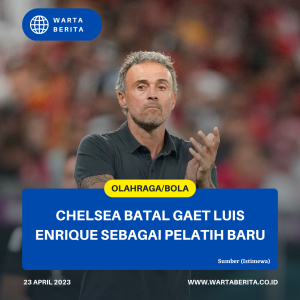 Chelsea Batal Gaet Luis Enrique Sebagai Pelatih Baru