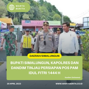 Bupati Simalungun, Kapolres Dan Dandim Tinjau Persiapan Pos PAM Idul Fitri 1444 H