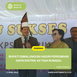 Bupati Simalungun Hadiri Peresmian GKPS Distrik XII Tiga Runggu