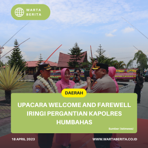 Upacara Welcome And Farewell Iringi Pergantian Kapolres Humbahas