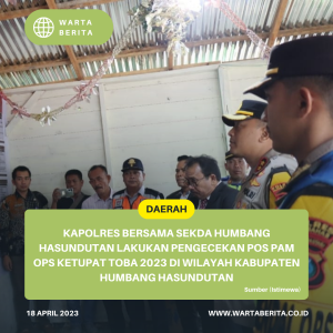 Kapolres Bersama Sekda Humbang Hasundutan Lakukan Pengecekan Pos Pam Ops Ketupat Toba 2023 Di Wilayah Kabupaten Humbang Hasundutan