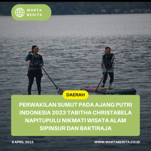 Perwakilan Sumut Pada Ajang Putri Indonesia 2023 Tabitha Christabela Napitupulu Nikmati Wisata Alam Sipinsur dan Baktiraja