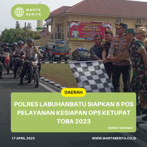 Polres Labuhanbatu Siapkan 6 Pos Pelayanan Kesiapan Ops Ketupat Toba 2023