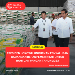 Presiden Jokowi Luncurkan Penyaluran Cadangan Beras Pemerintah Untuk Bantuan Pangan Tahun 2023