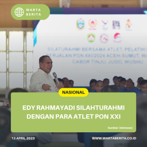 Edy Rahmayadi Silahturahmi Dengan Para Atlet PON XXI