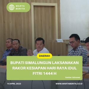 Bupati Simalungun Laksanakan Rakor Kesiapan Hari Raya Idul Fitri 1444 H
