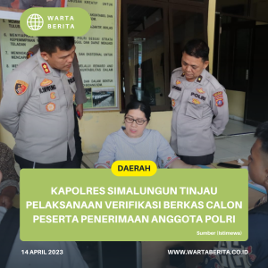 Kapolres Simalungun Tinjau Pelaksanaan Verifikasi Berkas Calon Peserta Penerimaan Anggota Polri