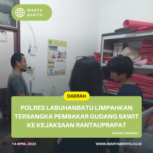 Polres Labuhanbatu Limpahkan Tersangka Pembakar Gudang Sawit Ke Kejaksaan Rantauprapat