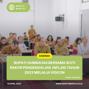 Bupati Humbahas Bersama Ikuti Rakor Pengendalian Inflasi Tahun 2023 Melalui Vidcon