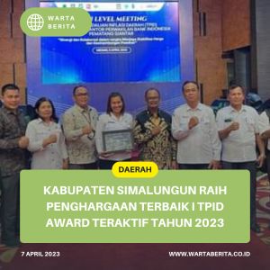 Kabupaten Simalungun Raih Penghargaan Terbaik I TPID Award Teraktif Tahun 2023