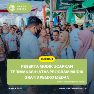 Peserta Mudik Ucapkan Terimakasih Atas Program Mudik Gratis Pemko Medan