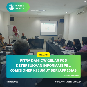 FITRA dan ICW Gelar FGD Keterbukaan Informasi PBJ, Komisioner KI Sumut Beri Apresiasi