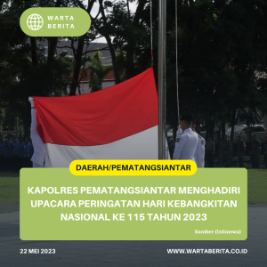 Kapolres Pematangsiantar Menghadiri Upacara Peringatan Hari Kebangkitan Nasional Ke 115 Tahun 2023