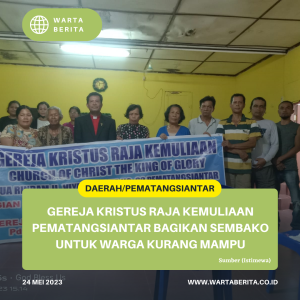 Gereja Kristus Raja Kemuliaan Pematangsiantar Bagikan Sembako Untuk Warga Kurang Mampu