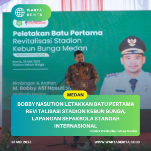 Bobby Nasution Letakkan Batu Pertama Revitalisasi Stadion Kebun Bunga, Lapangan Sepakbola Standar Internasional
