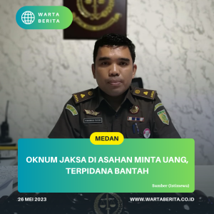 Oknum Jaksa di Asahan Minta Uang, Terpidana Bantah