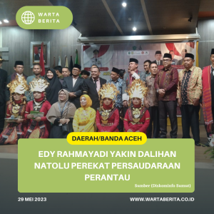 Edy Rahmayadi Yakin Dalihan Natolu Perekat Persaudaraan Perantau