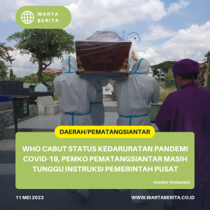 WHO Cabut Status Kedaruratan Pandemi Covid-19, Pemko Pematangsiantar Masih Tunggu Instruksi Pemerintah Pusat
