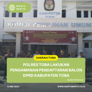 Polres Toba Lakukan Pengamanan Pendaftaran Balon DPRD Kabupaten Toba