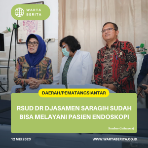RSUD dr Djasamen Saragih Sudah Bisa Melayani Pasien Endoskopi