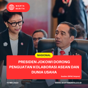 Presiden Jokowi Dorong Penguatan Kolaborasi ASEAN Dan Dunia Usaha