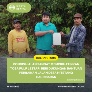 Kondisi Jalan Sangat Memprihatinkan Toba Pulp Lestari Beri Dukungan Bantuan Perbaikan Jalan Desa Hitetano Habinsaran