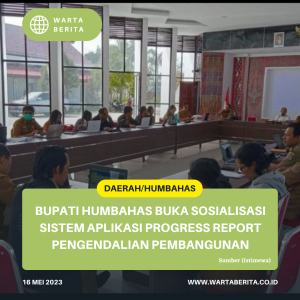 Bupati Humbahas Buka Sosialisasi Sistem Aplikasi Progress Report Pengendalian Pembangunan