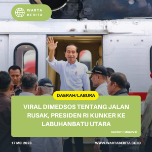 Viral Dimedsos Tentang Jalan Rusak, Presiden RI Kunker Ke Labuhanbatu Utara