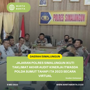 Jajaran Polres Simalungun Ikuti Taklimat Akhir Audit Kinerja Itwasda Polda Sumut Tahap I TA 2023 Secara Virtual