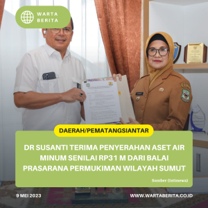 dr Susanti Terima Penyerahan Aset Air Minum Senilai Rp31 M Dari Balai Prasarana Permukiman Wilayah Sumut
