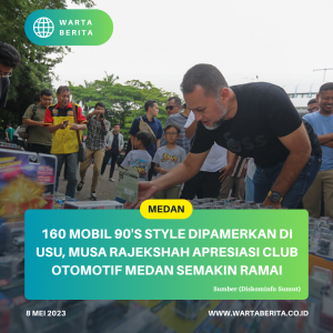 160 Mobil 90’s Style Dipamerkan Di USU, Musa Rajekshah Apresiasi Club Otomotif Medan Semakin Ramai
