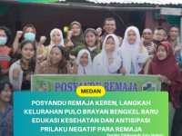 Posyandu Remaja KEREN, Langkah kelurahan Pulo Brayan Bengkel Baru Edukasi Kesehatan Dan Antisipasi Prilaku Negatif Para Remaja