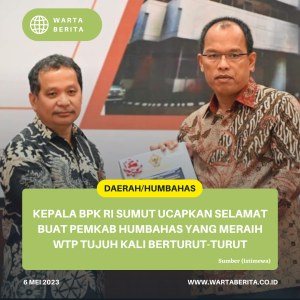 Kepala BPK RI Sumut Ucapkan Selamat Buat Pemkab Humbahas Yang Meraih WTP Tujuh Kali Berturut-turut