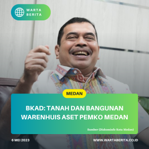 BKAD: Tanah Dan Bangunan Warenhuis Aset Pemko Medan