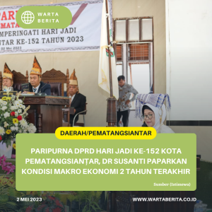 Paripurna DPRD Hari Jadi Ke-152 Kota Pematangsianțar, dr Susanti Paparkan Kondisi Makro Ekonomi 2 Tahun Terakhir