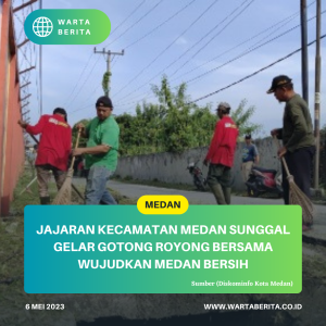 Jajaran Kecamatan Medan Sunggal Gelar Gotong Royong Bersama Wujudkan Medan Bersih