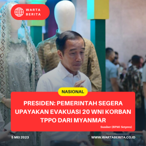 Presiden: Pemerintah Segera Upayakan Evakuasi 20 WNI Korban TPPO Dari Myanmar