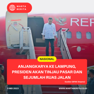 Anjangkarya Ke Lampung, Presiden Akan Tinjau Pasar Dan Sejumlah Ruas Jalan