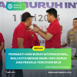 Peringati Hari Buruh Internasional, Wali Kota Medan Ingin 100% Buruh Dan Pekerja Tercover BPJS