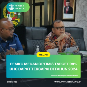 Pemko Medan Optimis Target 98% UHC Dapat Tercapai Di Tahun 2024